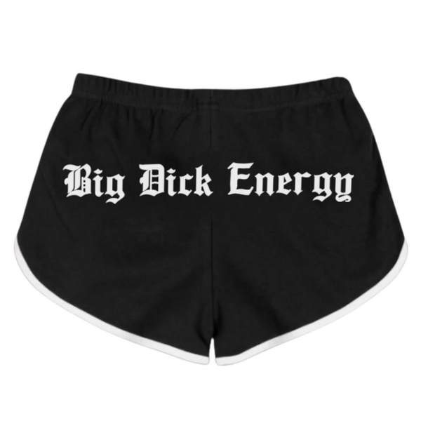 Bold black booty shorts with white text "Big Dick Energy" on the front, showcased against a plain white background.